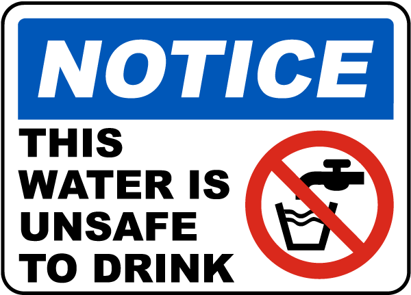 This Water Is Unsafe To Drink Sign