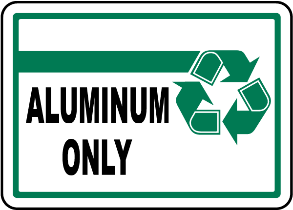 Aluminum Only Sign