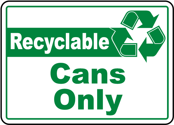Recyclable Cans Only Sign