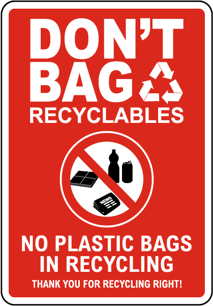 Don't Bag Recycables Sign