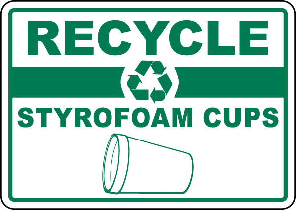 Recycle Styrofoam Cups Sign