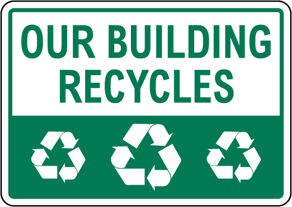 Our Building Recycles Sign
