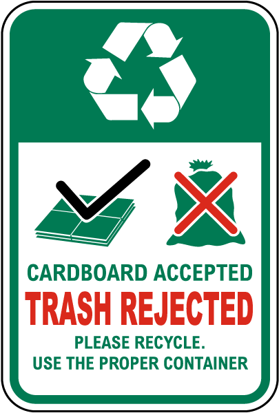 Cardboard Accepted Trash Rejected Recycle Sign