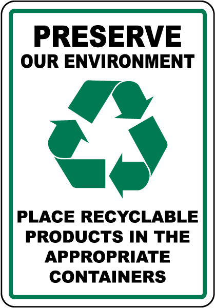 Preserve Our Environment Recycle Sign