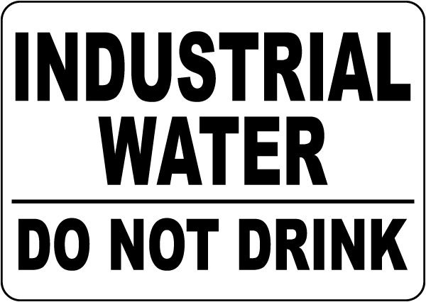 Industrial Water Do Not Drink Sign