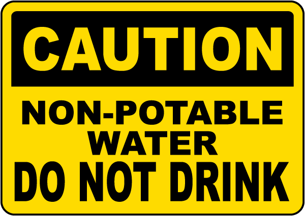 Caution Non-Potable Water Sign