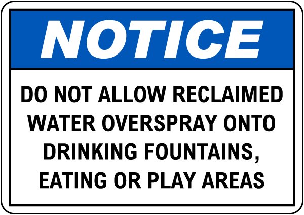 Notice Do Allow Reclaimed Water Overspray Sign