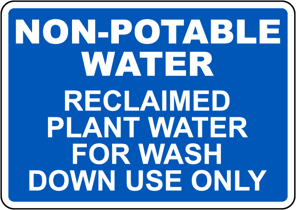 Non-Potable Water Reclaimed Sign
