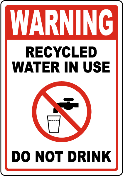 Warning Recycled Water In Use Sign