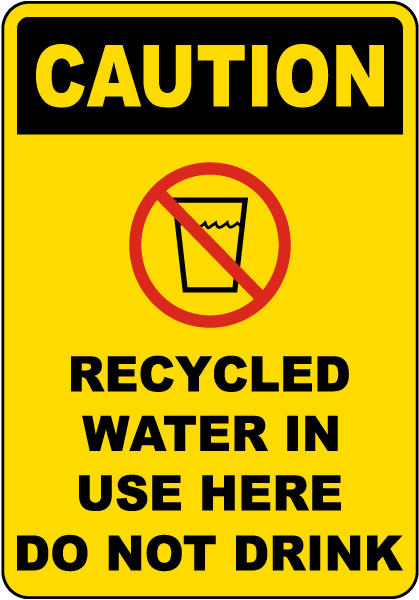 Caution Recycled Water Sign