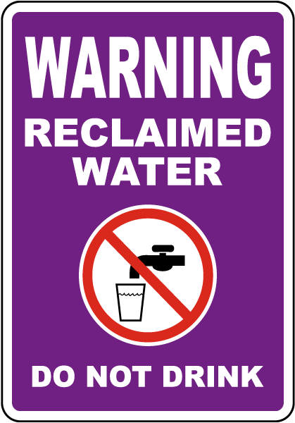 Warning Reclaimed Water Sign