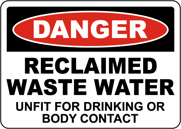 Danger Reclaimed Waste Water Sign