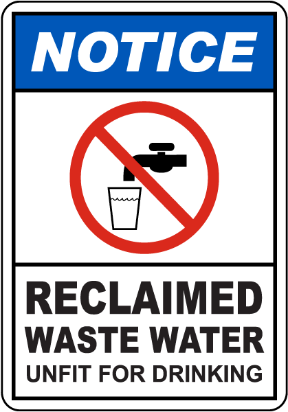 Notice Reclaimed Waste Water Sign