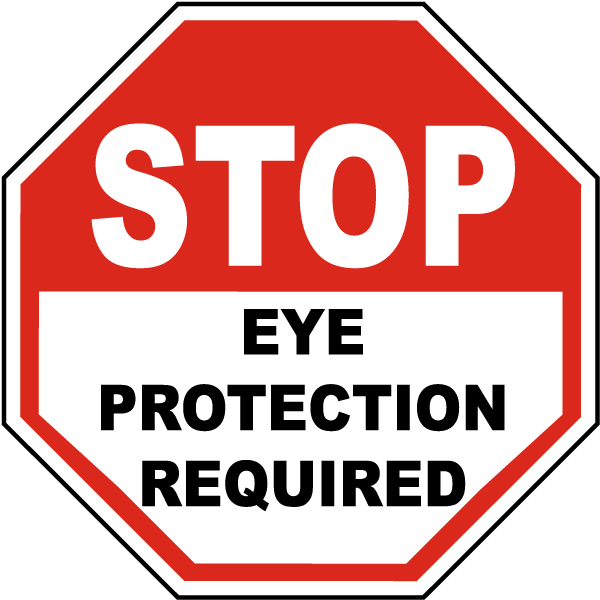Stop Eye Protection Required Label