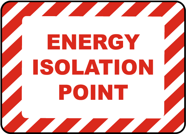 Energy Isolation Point Label