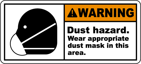 Wear Appropriate Dust Mask Label