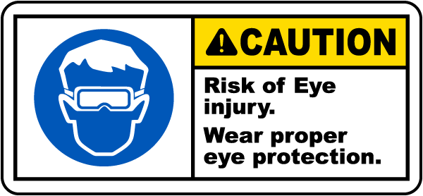Wear Proper Eye Protection Label