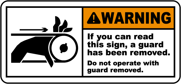 Do Not Operate Without Guard Label