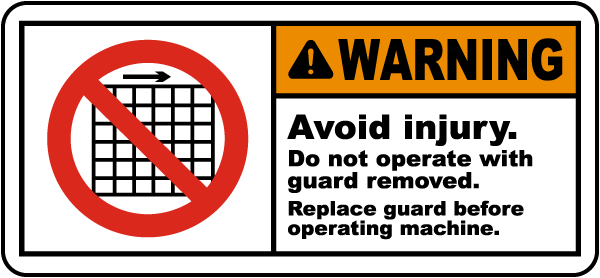 Do Not Operate Without Guard Label