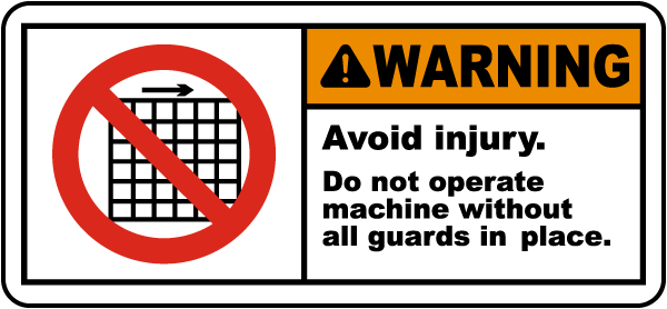 Do Not Operate Without Guard Label