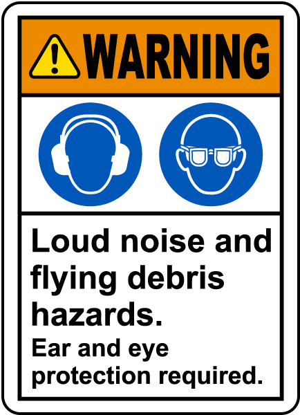 Ear and Eye Protection Required Label