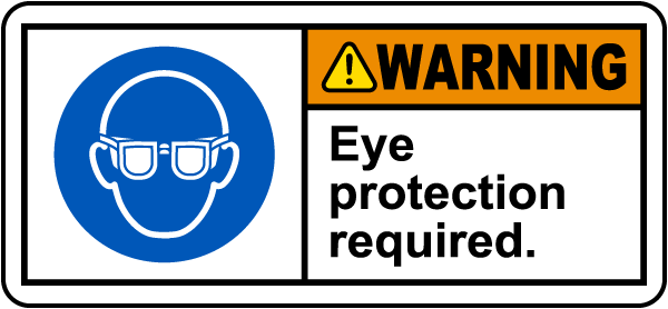 Eye Protection Required Label