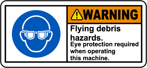 Eye Protection Required When Operating Label