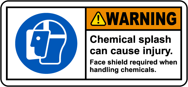 Chemical Splash Face Shield Required Label