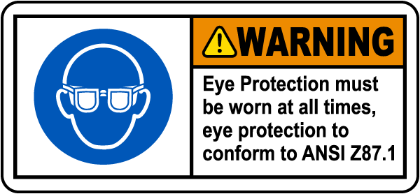ANSI Z87.1 Eye Protection Must Be Worn Label
