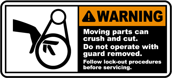 Moving Parts Do Not Operate With Guard Removed Label