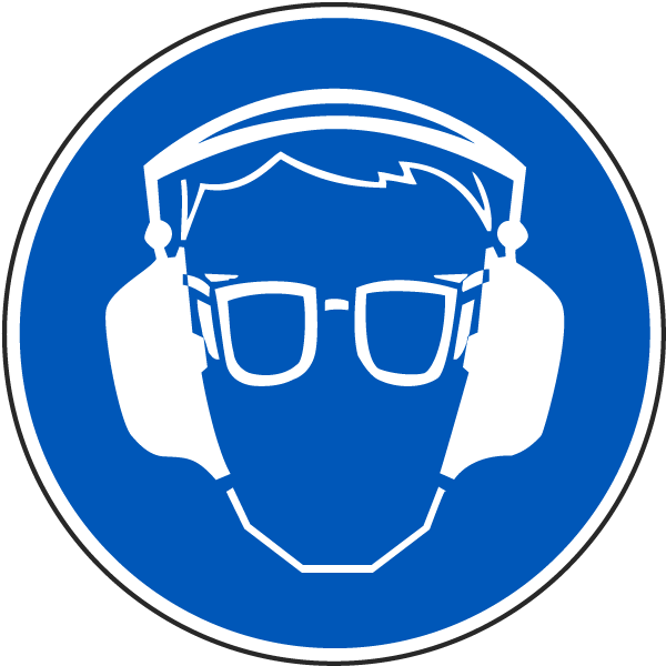 Wear Eye and Ear Protection Label