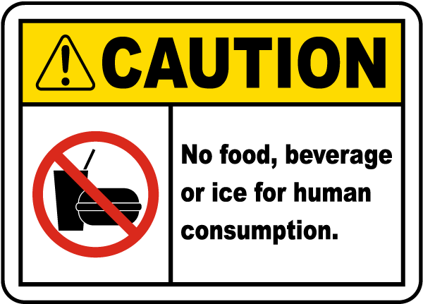 Caution No Food, Beverage, Ice Label