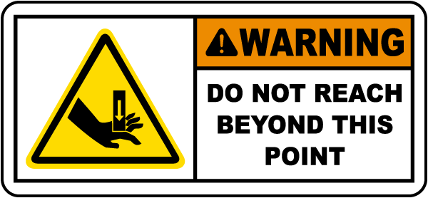 Do Not Reach Beyond This Point Label