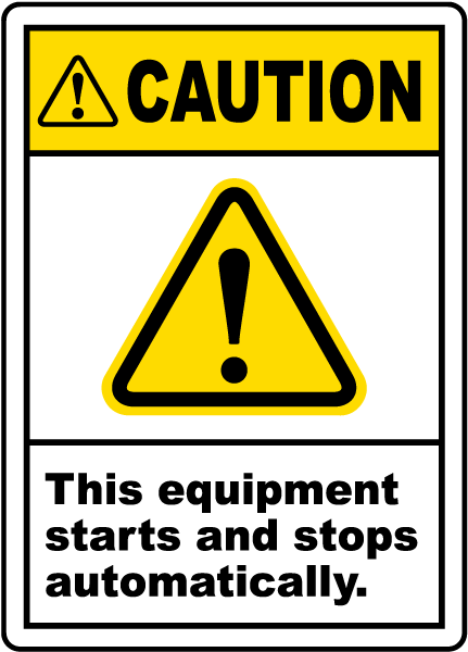 Caution Equipment Starts Automatically Label