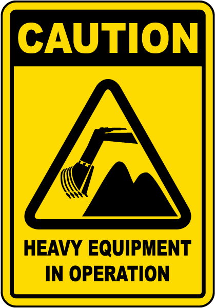 Caution Heavy Equipment In Operation Label