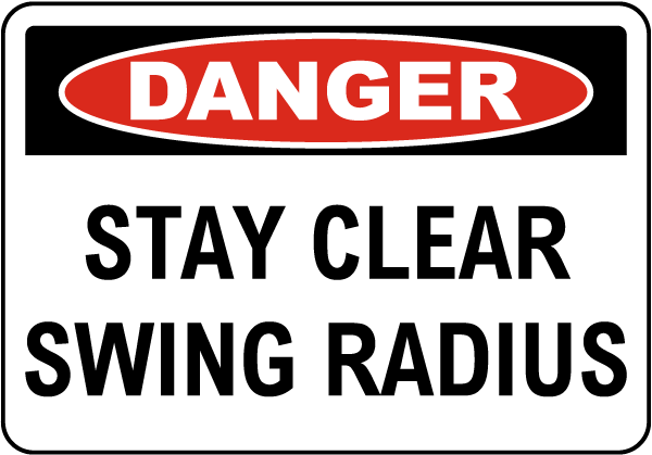 Danger Stay Clear Swing Radius Label