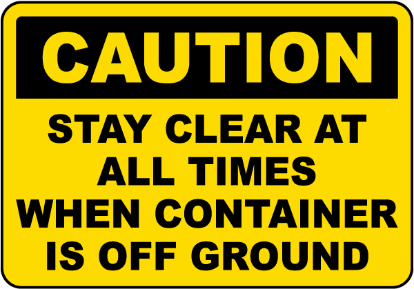 Caution Stay Clear At All Times Label