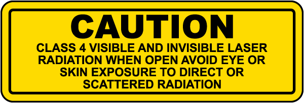 Class 4 Visible and Invisible Laser Radiation When Open Label