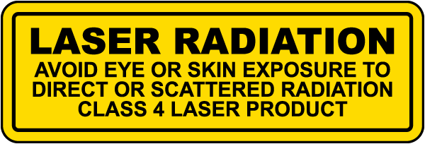 Laser Radiation Class 4 Avoid Eye Or Skin Exposure Label