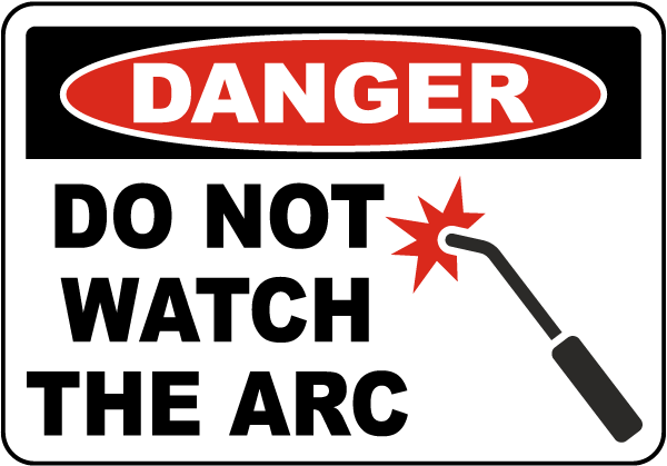 Danger Do Not Watch The Arc