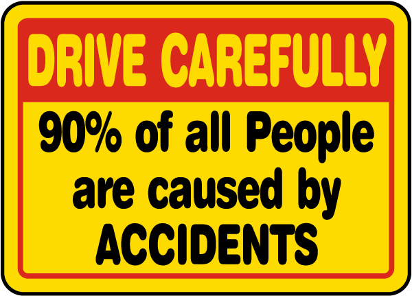 People Caused By Accidents Sign
