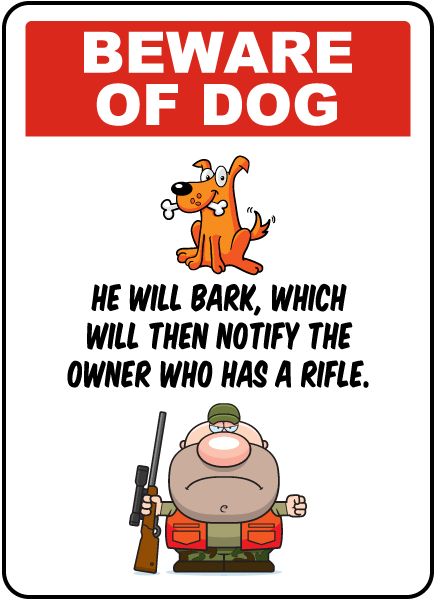 Beware Of Dog And Owner Sign
