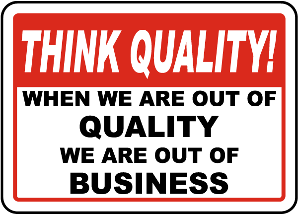When We Are Out Of Quality Sign