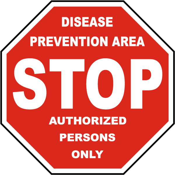 Stop Disease Prevention Area Sign