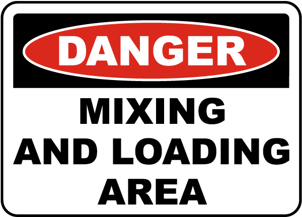 Danger Mixing and Loading Area Sign