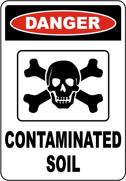 Danger Contaminated Soil Sign