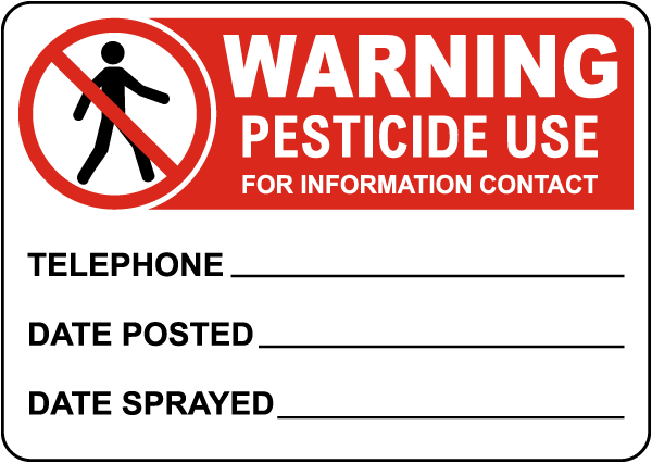 Warning Pesticide Use Sign