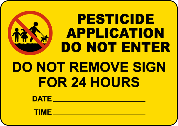 Pesticide Application Do Not Enter Sign