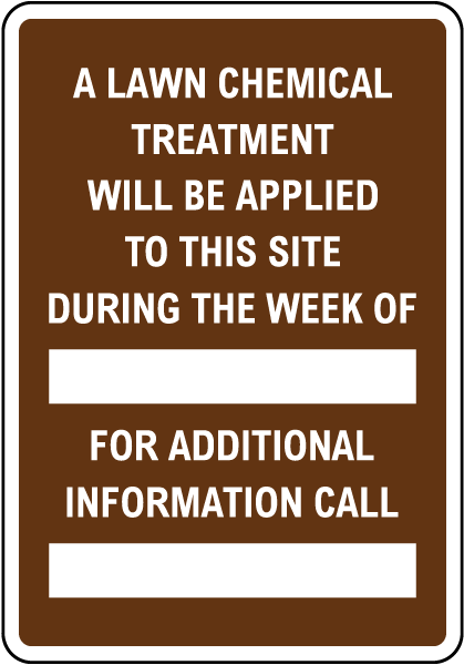 A Lawn Chemical Treatment Will Be Applied Sign 