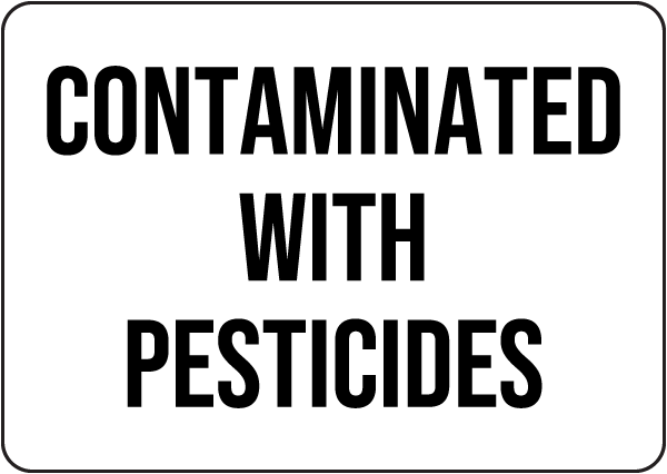 Contaminated With Pesticides Sign